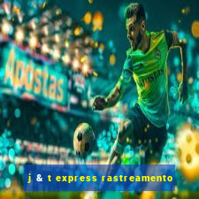 j & t express rastreamento